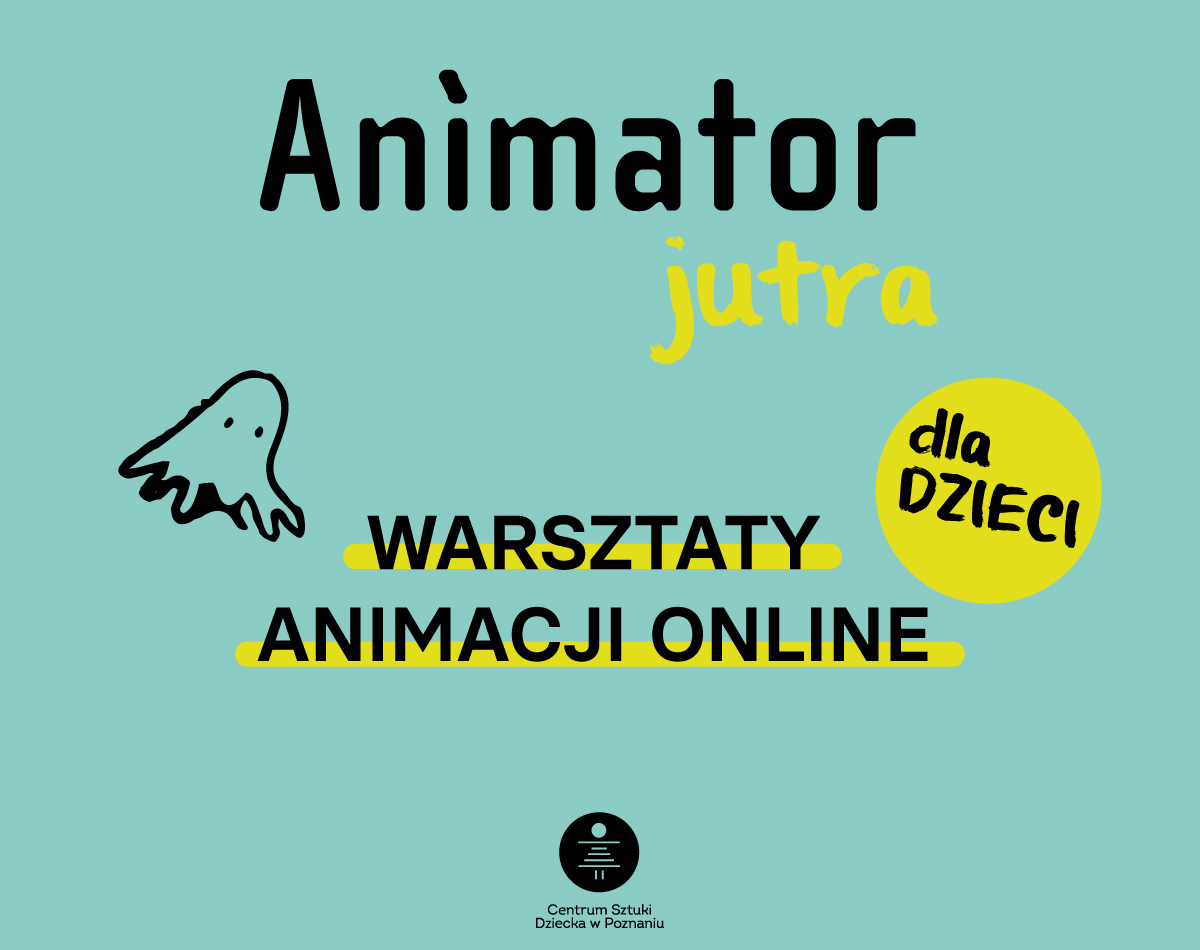 Zdjęcie główne aktualności Animator Jutra - ruszają zapisy na warsztaty online dla dzieci